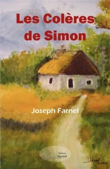 Les colères de Simon - Joseph Farnel