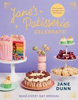 Jane's Patisserie Celebrate ! - Jane Dunn