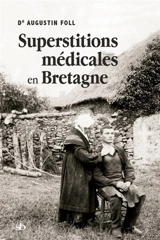 Superstitions médicales en Bretagne - Augustin Foll