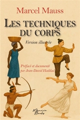 Un livre double : Les techniques du corps de Mauss et un dossier qui dérange : Mauss confronté à la gestuelle d’aujourd’hui - Marcel Mauss