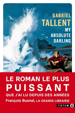 My absolute darling - Gabriel Tallent