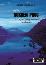 Nordenprog : musiques progressives nordiques - Henri Vaugrand