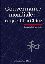 Gouvernance mondiale : ce que dit la Chine - Sonia Bressler