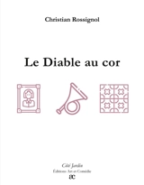 Le Diable au cor - Christian Rossignol