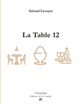 La Table 12 - Gérard Levoyer