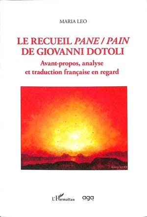 Le recueil Pane-Pain de Giovanni Dotoli : avant-propos, analyse et traduction française en regard - Maria Leo