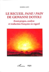 Le recueil Pane-Pain de Giovanni Dotoli : avant-propos, analyse et traduction française en regard - Maria Leo