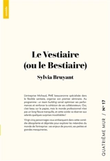 Le Vestiaire : (ou le Bestiaire) - Sylvia Bruyant