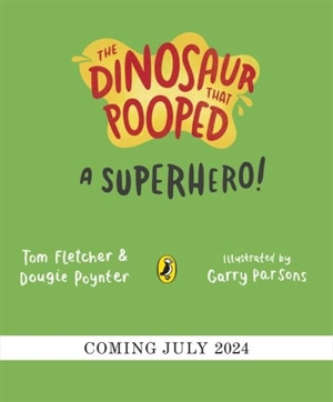 The Dinosaur that Pooped a Superhero - Fletcher, Tom