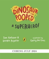 The Dinosaur that Pooped a Superhero - Fletcher, Tom