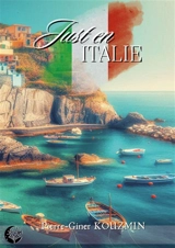 Just en Italie - Pierre-Giner Kouzmin