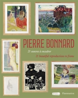 Pierre Bonnard : dans les collections du musée Bonnard, Le Cannet-Côte d'Azur. Pierre Bonnard : in the collections of the musée Bonnard, Le Cannet-Côte d'Azur - Véronique Serrano