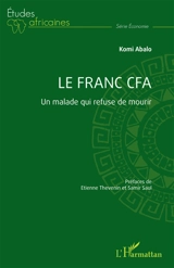 Le franc CFA : un malade qui refuse de mourir - Komi Abalo
