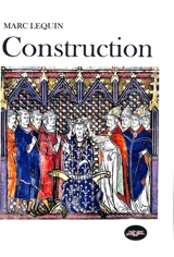 De la théogonie à l'agonie. Vol. 2. Construction - Marc Lequin