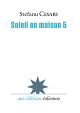 Soleil en maison 5 - Stefanu Cesari