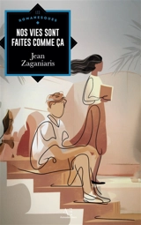 Nos vies sont faites comme ça - Jean Zaganiaris