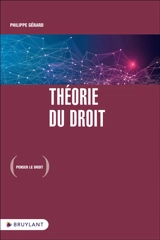 Théorie du droit - Philippe Gérard