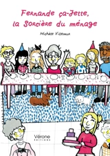 Fernande Ca-Jette, la Sorcière du ménage - Michèle Villemur