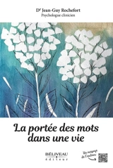 La portée des mots dans une vie - Rochefort, Jean-Guy