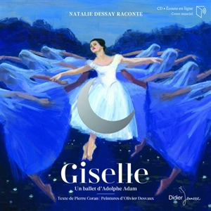 Giselle : un ballet d'Adolphe Adam - Pierre Coran