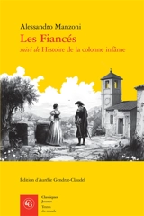 Les fiancés. Histoire de la colonne infâme - Alessandro Manzoni