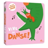Vive la danse ! : un livre surprise animé - Aurore Carric