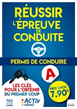 Permis de conduire : réussir l'épreuve de conduite : les clés pour l'obtenir du premier coup - Denis Dugué