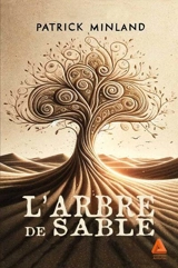 L'arbre de sable - Patrick Minland