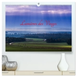 Lumières des Vosges (Calendrier mural 2026 DIN A2 vertical) calendrier de bureau : Paysages féériques des Vosges, au gré de mes escapades - Véronique Leroy