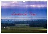 Lumières des Vosges (Calendrier mural 2026 DIN A3 vertical), CALVENDO calendrier mensuel : Paysages féériques des Vosges, au gré de mes escapades - Véronique Leroy