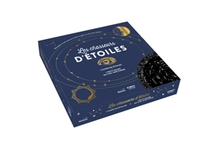 Les chasseurs d'étoiles : décrypter le ciel nocturne à l'oeil nu grâce au chezche-étoiles ! : coffret - Blandine Pluchet