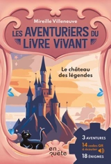 Le château des légendes - Mireille Villeneuve