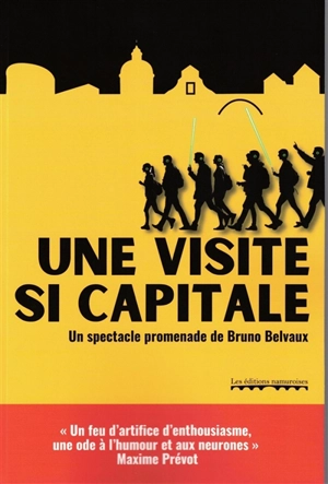 Une visite si capitale - Bruno Belvaux
