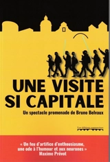 Une visite si capitale - Bruno Belvaux