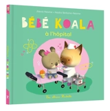 Bébé Koala. Bébé Koala à l'hôpital - Nadia Berkane-Nesme
