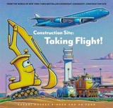 Construction Site : Taking Flight ! - Rinker, Sherrie Duskey