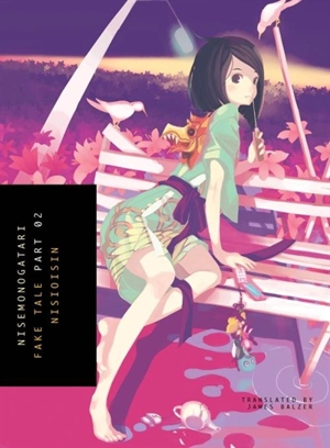 Fake Tale : Nisemonogatari Vol. 2 - NISIOISIN