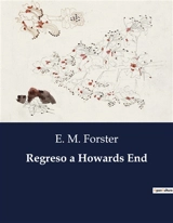 Regreso a Howards End - E. M. Forster