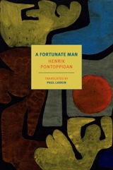 A Fortunate Man - Henrik Pontoppidan