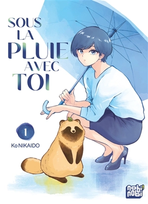 Sous la pluie avec toi. Vol. 1 - Ko Nikaido