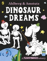 Funnybones; Dinosaur Dreams - Allan Ahlberg