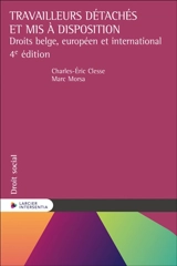 Travailleurs détachés et mis à disposition : droits belge, européen et international - Charles-Eric Clesse