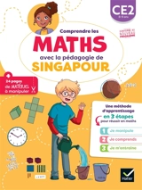 Comprendre les maths avec la pédagogie de Singapour CE2, 8-9 ans : je manipule, je comprends, je m'entraîne : conforme au nouveau programme - Bénédicte Idiard