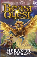Beast Quest : Heraxor the Fire Hawk Vol. 3 - Adam Blade