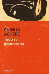 Todo se desmorona / Things Fall Apart - Chinua Achebe