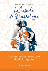 Le comte de Barcelone. Vol. 1 - Fanny Audibert