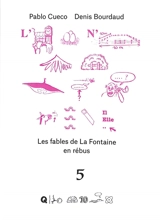 Les fables de La Fontaine en rébus. Vol. 5. Le renard et les raisins - Pablo Cueco