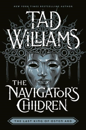 The Navigator's Children - Tad Williams