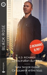 La fascination du risque. Ce souvenir entre nous - K.D. Richards