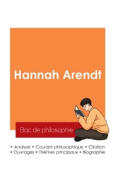 Réussir son Bac de philosophie 2025 : Analyse du philosophe Hannah Arendt - Arendt, Hannah